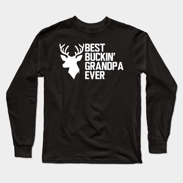 Deer Hunter Grandpa - Best Buckin' Grandpa Ever w Long Sleeve T-Shirt by KC Happy Shop